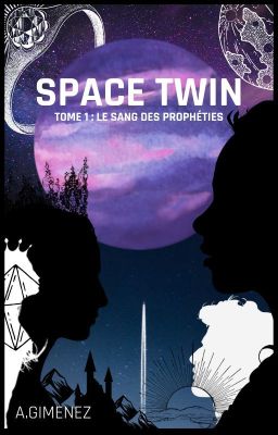 Space Twin : Tome 1 - Le sang des prophéties