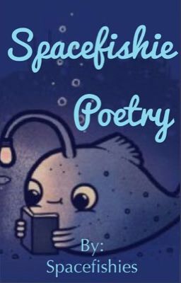 Spacefishie poetry 