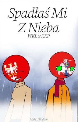 spadłaś mi z nieba || WKL x KKP || cpuntryhumans