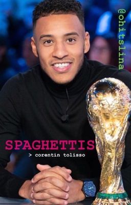 spaghettis | corentin tolisso 