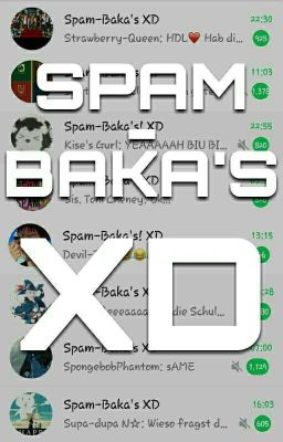 Spam-Baka's XD