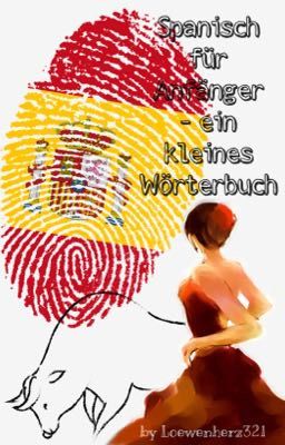 Spanisch für Anfänger - ein kleines Wörterbuch