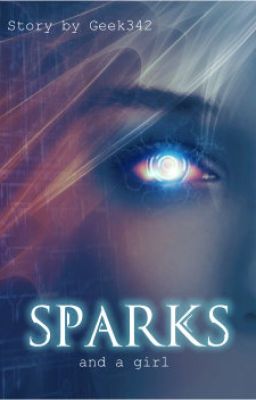 Sparks and a Girl (Rewritten to publish)