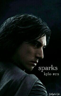 sparks || kylo ren