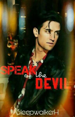 Speak of the Devil |OS|