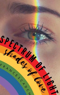 Spectrum of Light: Shades of Love