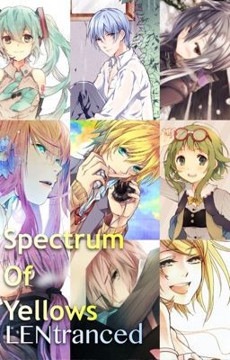 Spectrum of Yellows: Vocaloid Fanfiction (Pairings in desc.)