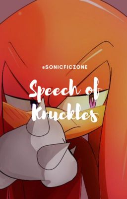 Speech of Knuckles |SONAMY|