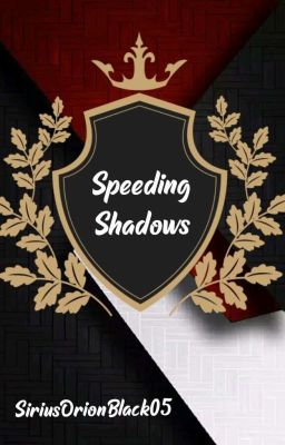 Speeding Shadows || F1