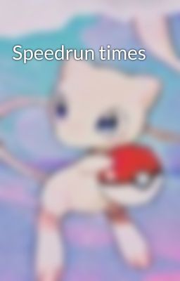 Speedrun times