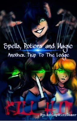 Spells, Potions and Magic.. Another Trip Back to The Lodge [Completed]