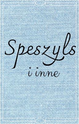 speszyls i inne