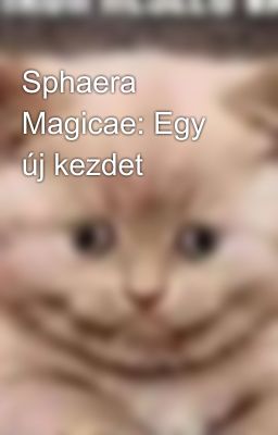 Sphaera Magicae: Egy új kezdet