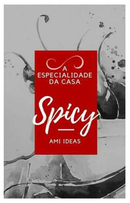 SPICY: A Especialidade da Casa