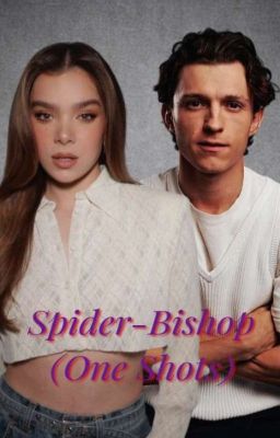 Spider-Bishop [One Shots] (+18)