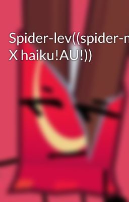 Spider-lev((spider-man X haiku!AU!))