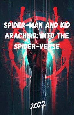 Spider-Man and Arachnid Kid: Into the Spider-Verse