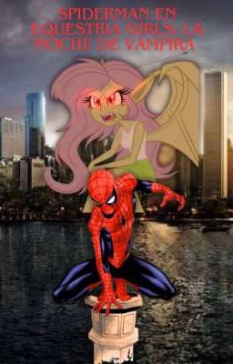 Spider-Man en Equestria Girls: La Noche de Vampira 