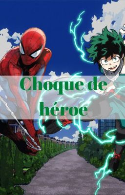 Spider-Man X Boku No Hero Academia / Choque de héroes