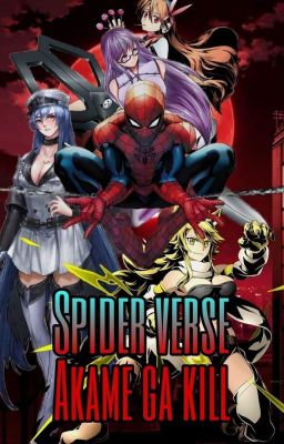 Spider Verse: Akame Ga Kill