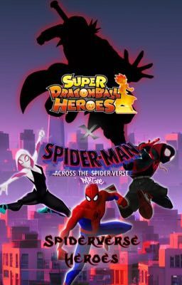 Spiderverse Heroes (Spider-Man into the Spiderverse x Male Reader)