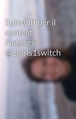 Spin-Off per il contest Natalizio @2girls1switch