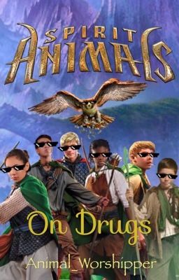 Spirit Animals On Drugs