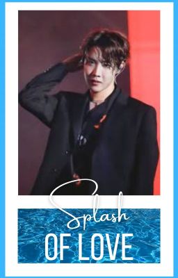 Splash of Love | j.hs au