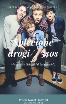 Splecione drogi//5sos ✓