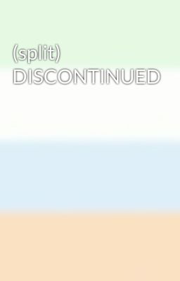 (split) DISCONTINUED