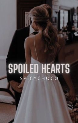 Spoiled Hearts