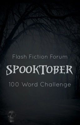 SpookTober - 100 Word Challenge [Closed]