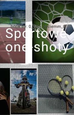 sportowe one shoty 🪄⏸️