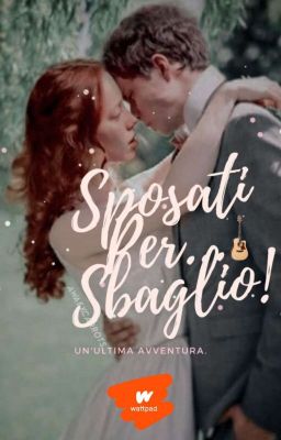 Sposati per... sbaglio. [Amybeth McNulty/Lucas Zumann]