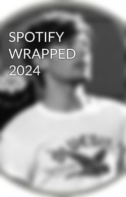 SPOTIFY WRAPPED 2024