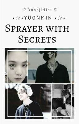 Sprayer with Secrets [Yoonmin]