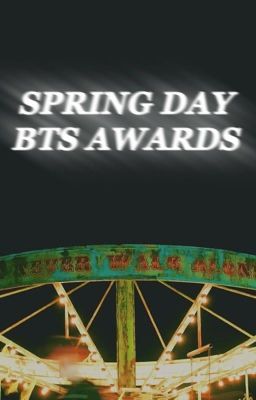 ꧁SPRING DAY꧂ (BTS AWARDS) 