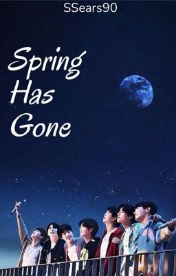 Spring Has Gone. [OT7 Hurtfic]