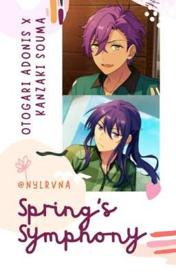 Spring Syhmpony || Adonis Otogari x Kanzaki Souma