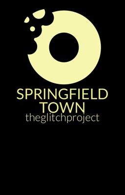 SPRINGFIELD TOWN ; the simpsons chatfic