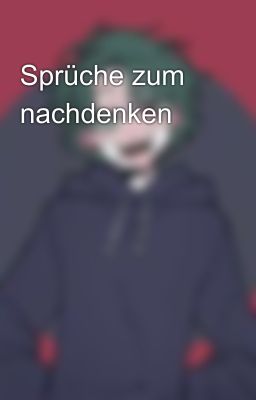 Sprüche zum nachdenken