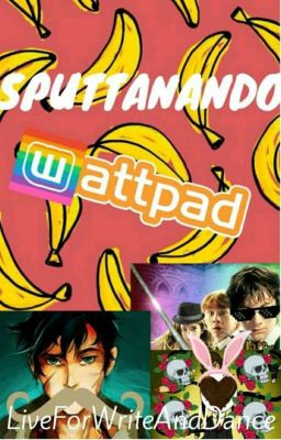 Sputtanando Wattpad