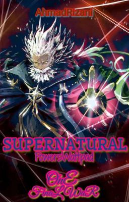 (SPW) - [7]Supernatural PowersWattpad : One Final War