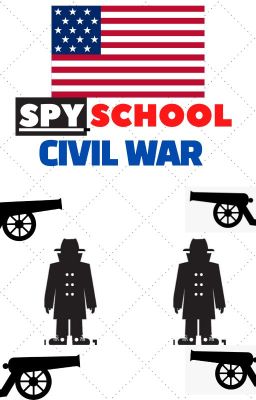 Spy school Civil war (COMPLETE)