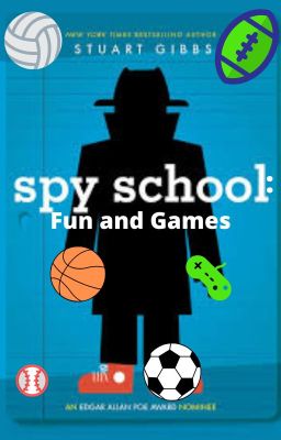 Spy School: Fun and Games