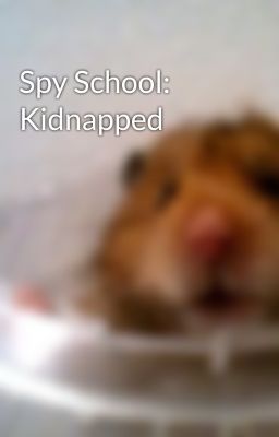 Spy School: Kidnapped