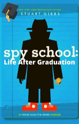 Spy School: Life After Graduation