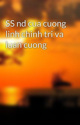 SS nd cua cuong linh chinh tri va luan cuong