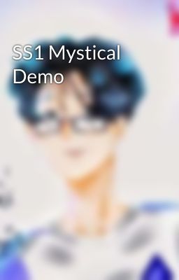 SS1 Mystical Demo