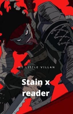 Stain x reader